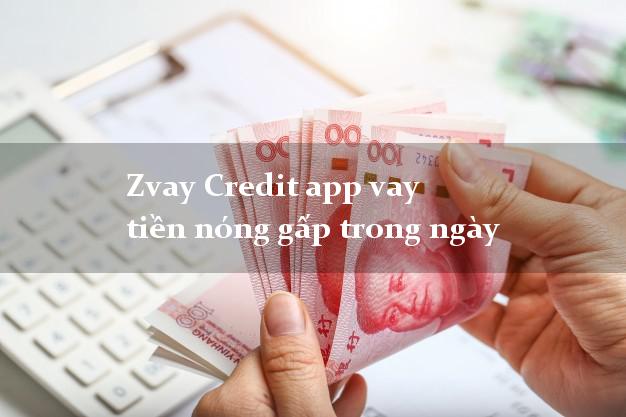 Zvay Credit app vay tiền nóng gấp trong ngày