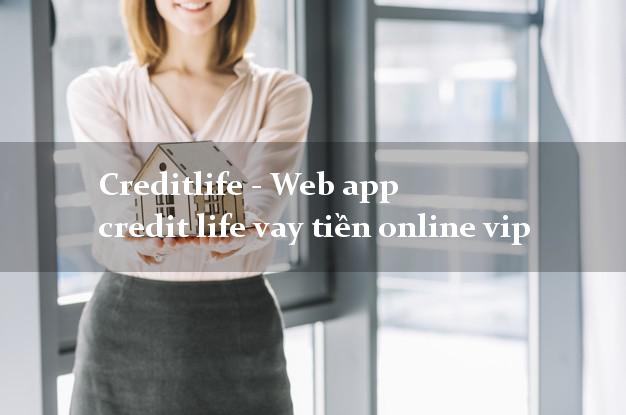 Creditlife - Web app credit life vay tiền online vip siêu nhanh như chớp