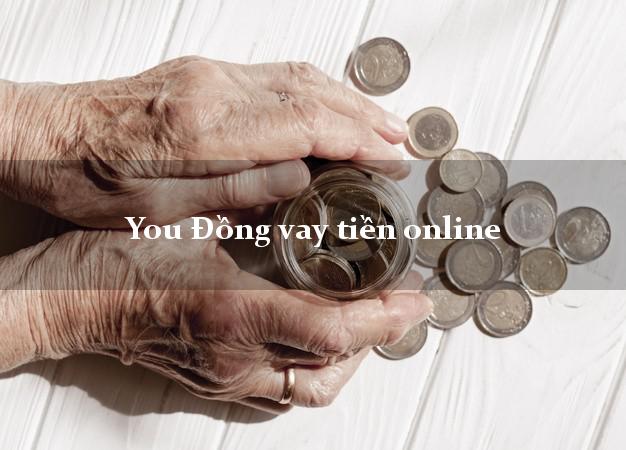 You Đồng vay tiền online CMND hộ khẩu tỉnh
